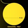 Soulcool - Felt - Single